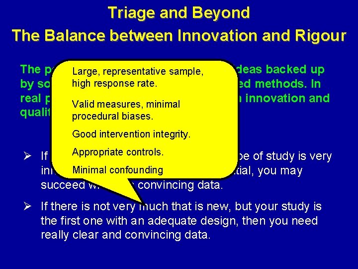 Triage and Beyond The Balance between Innovation and Rigour The perfect paper has important