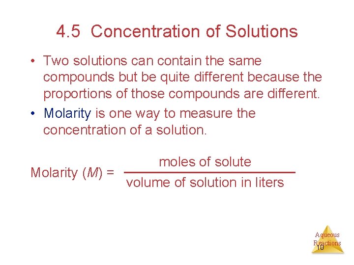 4. 5 Concentration of Solutions • Two solutions can contain the same compounds but