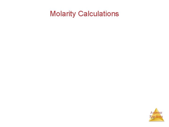 Molarity Calculations Aqueous Reactions 11 
