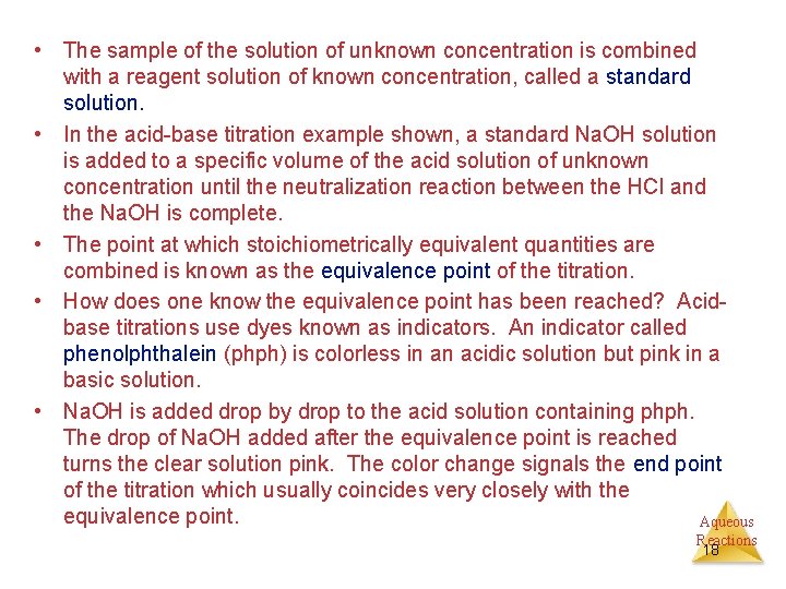  • The sample of the solution of unknown concentration is combined with a