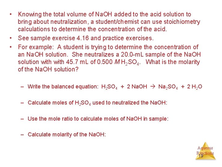  • Knowing the total volume of Na. OH added to the acid solution