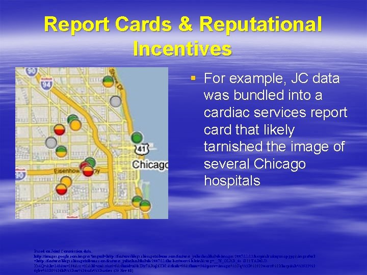 Report Cards & Reputational Incentives § For example, JC data was bundled into a