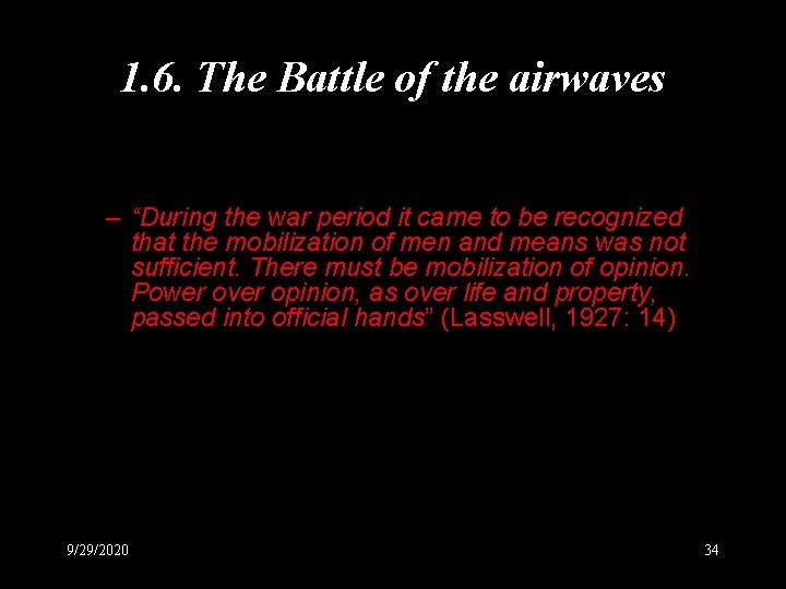 1. 6. The Battle of the airwaves – “During the war period it came