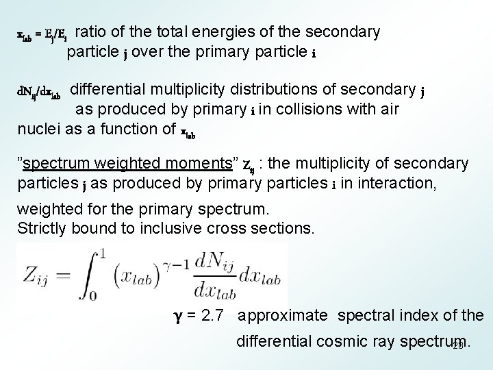 xlab = Ej/Ei ratio of the total energies of the secondary particle j over