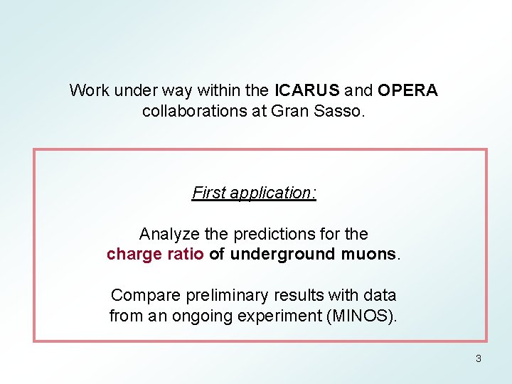 Work under way within the ICARUS and OPERA collaborations at Gran Sasso. First application: