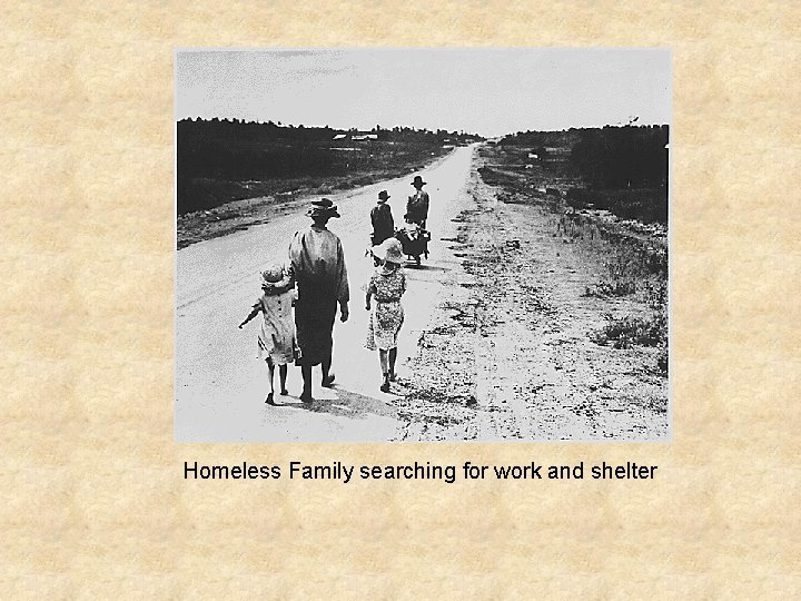 Homeless Family searching for work and shelter 