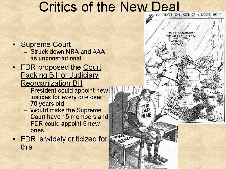 Critics of the New Deal • Supreme Court – Struck down NRA and AAA