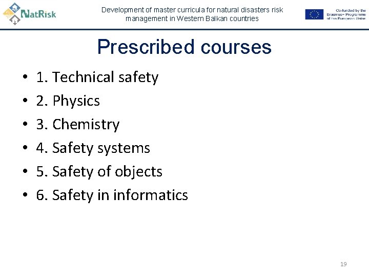 Development of master curricula for natural disasters risk management in Western Balkan countries Prescribed