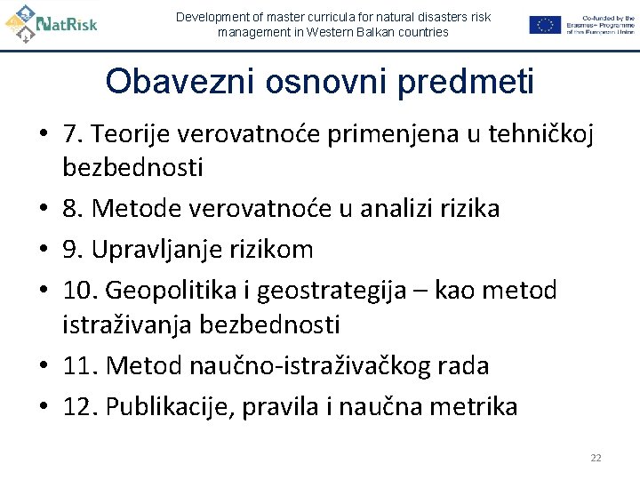 Development of master curricula for natural disasters risk management in Western Balkan countries Obavezni