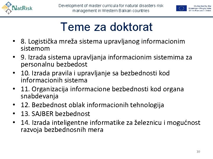 Development of master curricula for natural disasters risk management in Western Balkan countries Teme