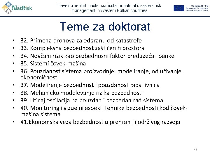 Development of master curricula for natural disasters risk management in Western Balkan countries Teme