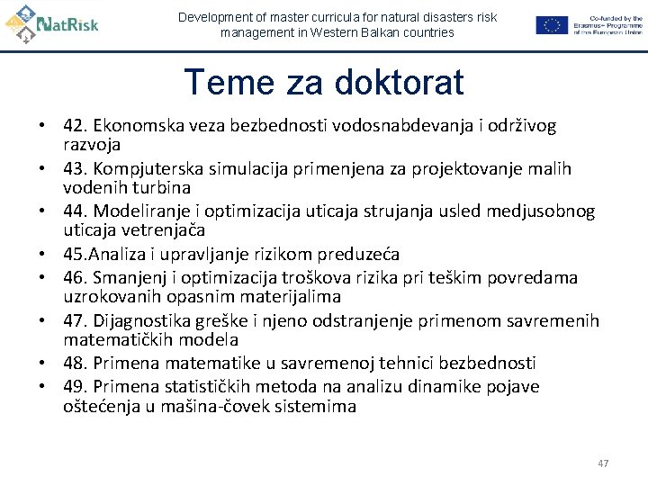 Development of master curricula for natural disasters risk management in Western Balkan countries Teme