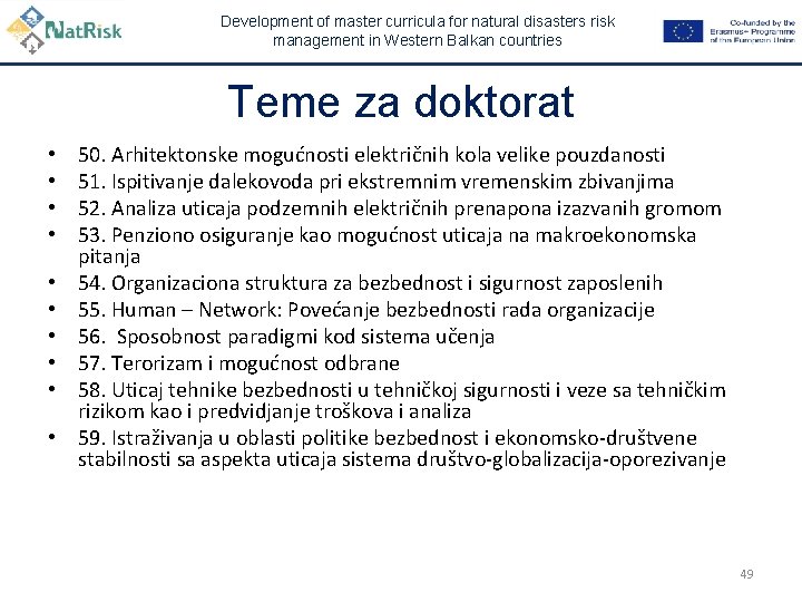 Development of master curricula for natural disasters risk management in Western Balkan countries Teme