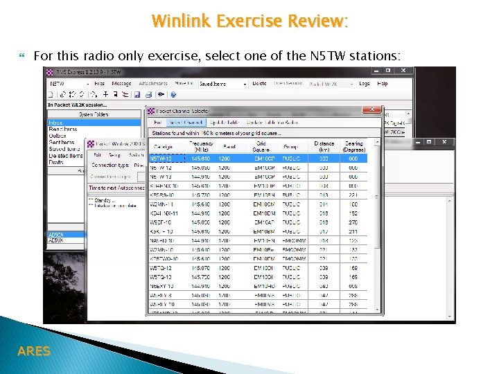 Winlink Exercise Review: For this radio only exercise, select one of the N 5