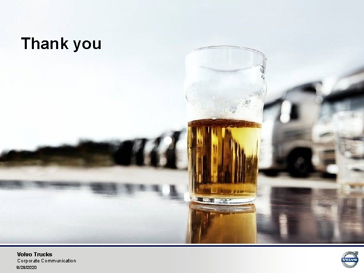 Thank you Volvo Trucks Corporate Communication 9/29/2020 