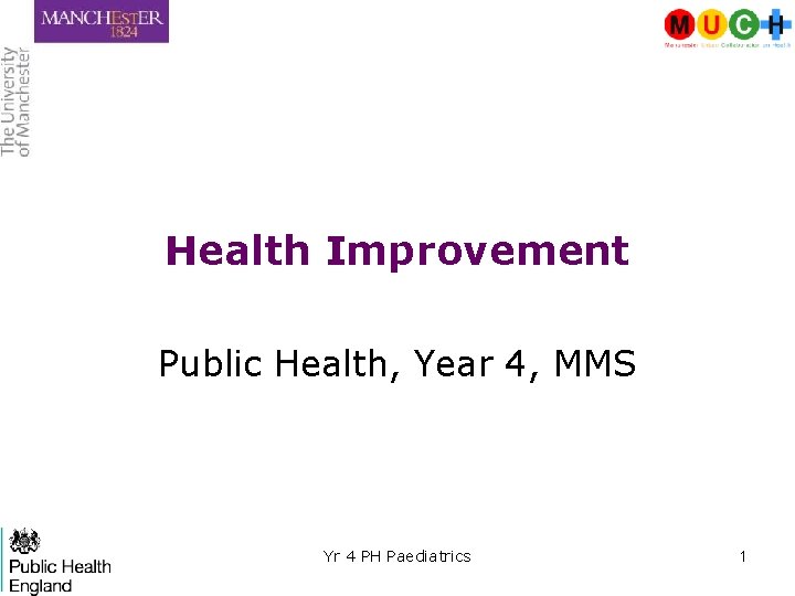 Health Improvement Public Health, Year 4, MMS Yr 4 PH Paediatrics 1 