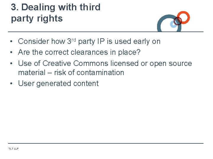 3. Dealing with third party rights • Consider how 3 rd party IP is 3. Dealing with third party rights • Consider how 3 rd party IP is