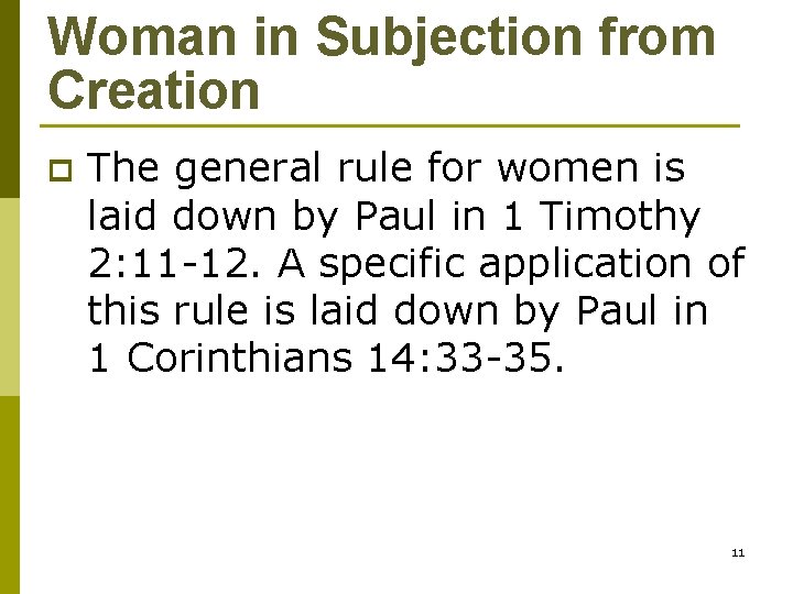 Woman in Subjection from Creation p The general rule for women is laid down