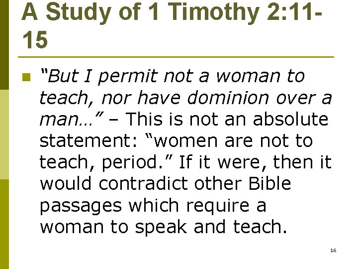 A Study of 1 Timothy 2: 1115 n “But I permit not a woman