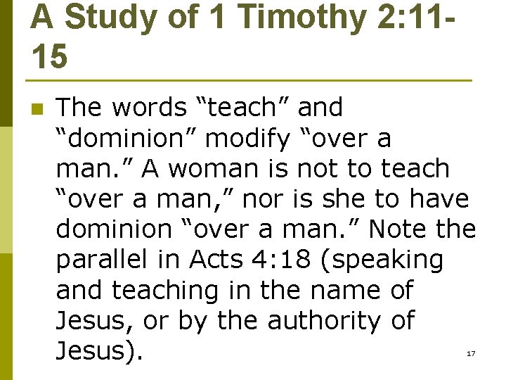 A Study of 1 Timothy 2: 1115 n The words “teach” and “dominion” modify