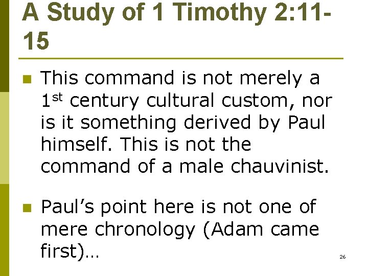 A Study of 1 Timothy 2: 1115 n This command is not merely a