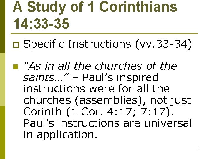 A Study of 1 Corinthians 14: 33 -35 p Specific Instructions (vv. 33 -34)