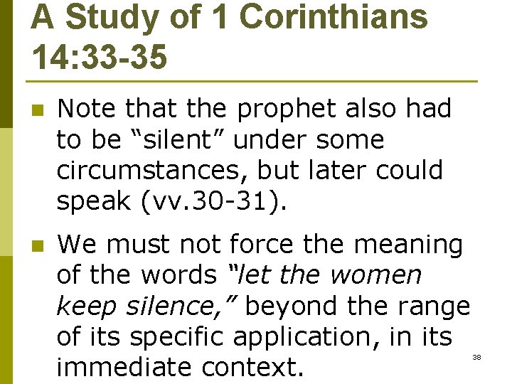 A Study of 1 Corinthians 14: 33 -35 n Note that the prophet also
