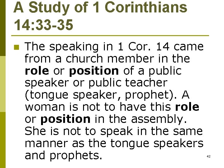 A Study of 1 Corinthians 14: 33 -35 n The speaking in 1 Cor.