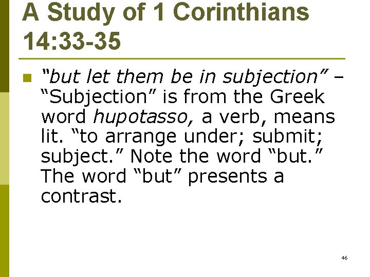 A Study of 1 Corinthians 14: 33 -35 n “but let them be in