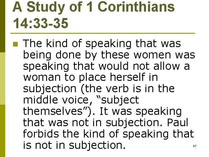 A Study of 1 Corinthians 14: 33 -35 n The kind of speaking that