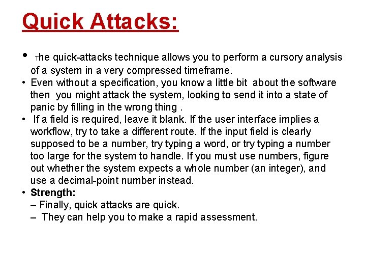 Quick Attacks: • he quick-attacks technique allows you to perform a cursory analysis T