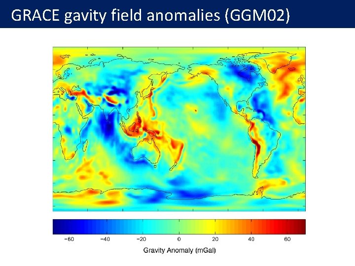 GRACE gavity field anomalies (GGM 02) 