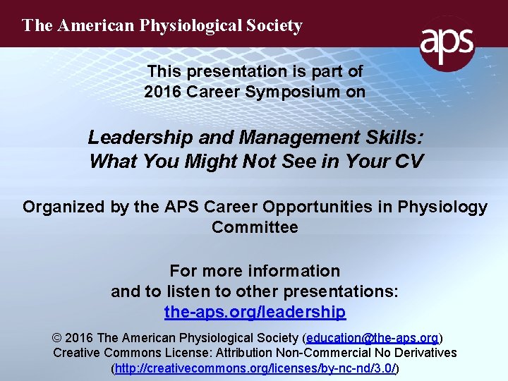 The American Physiological Society This presentation is part of 2016 Career Symposium on Leadership