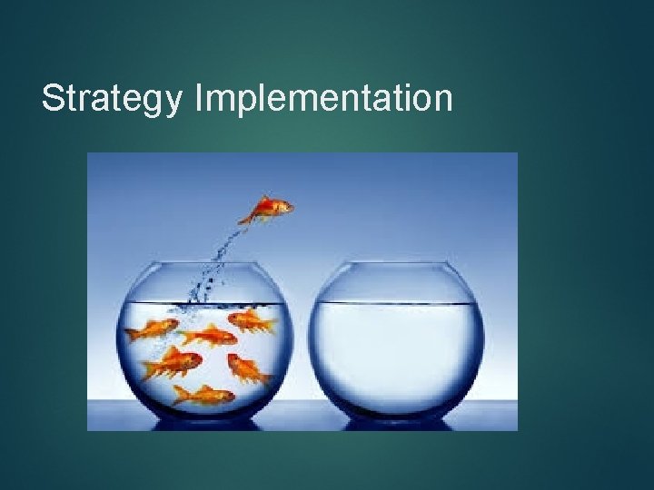 Strategy Implementation 