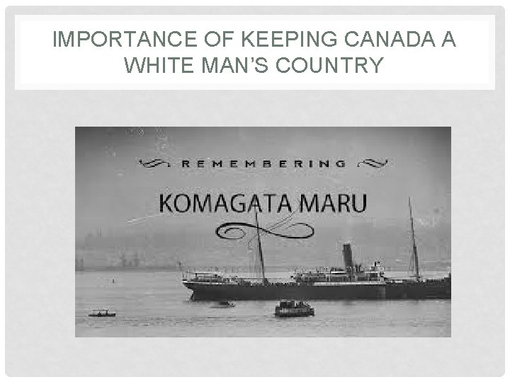 IMPORTANCE OF KEEPING CANADA A WHITE MAN’S COUNTRY 