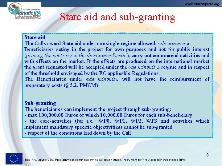 State aid and sub-granting State aid The Calls award State aid under one single