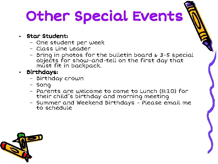 Other Special Events • • Star Student: – One student per week – Class Other Special Events • • Star Student: – One student per week – Class