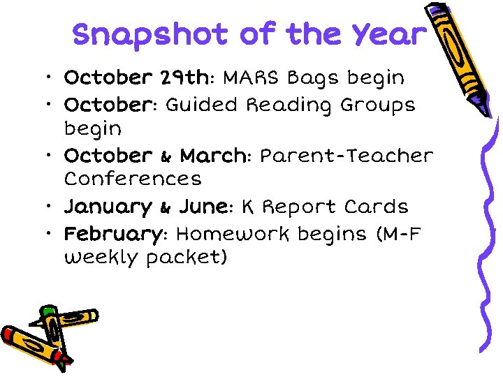 Snapshot of the Year • October 29 th: MARS Bags begin • October: Guided Snapshot of the Year • October 29 th: MARS Bags begin • October: Guided