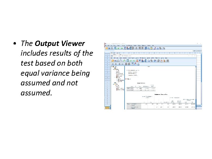 • The Output Viewer includes results of the test based on both equal • The Output Viewer includes results of the test based on both equal