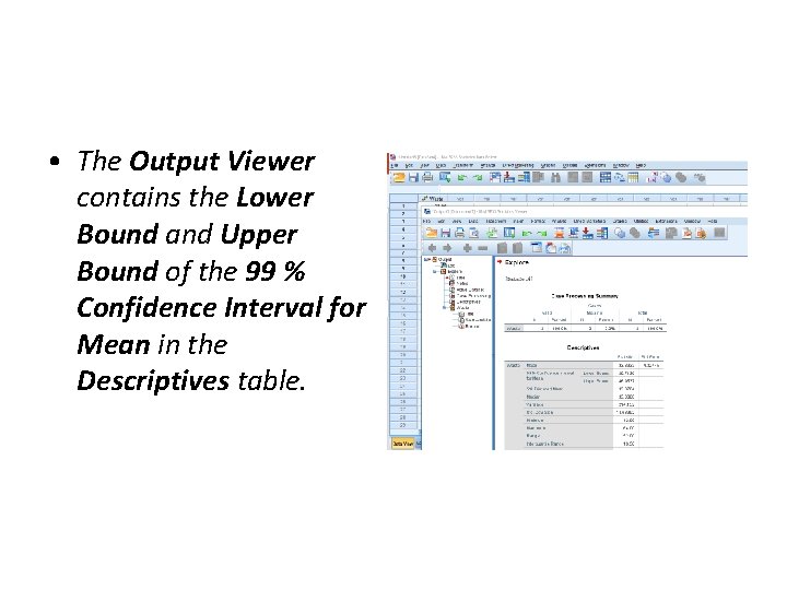 • The Output Viewer contains the Lower Bound and Upper Bound of the • The Output Viewer contains the Lower Bound and Upper Bound of the