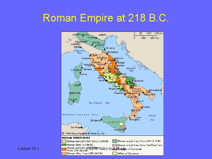 Roman Empire at 218 B. C. Lecture 10 -1 CS 250: Intro to AI/Lisp