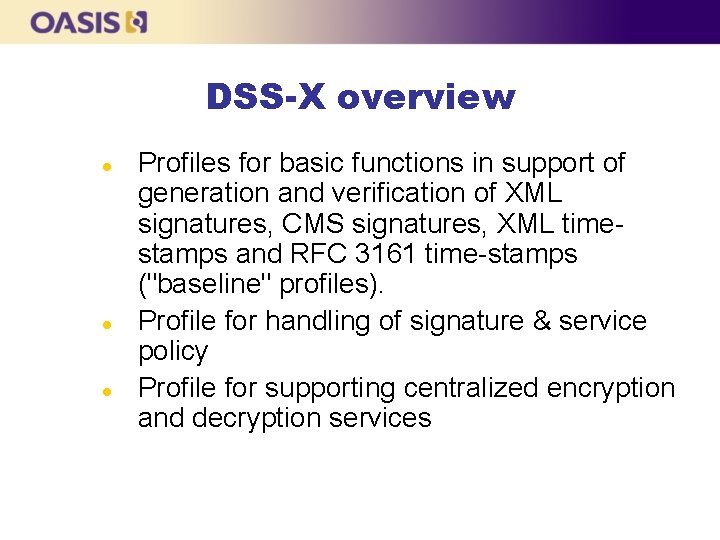 DSS-X overview l l l Profiles for basic functions in support of generation and