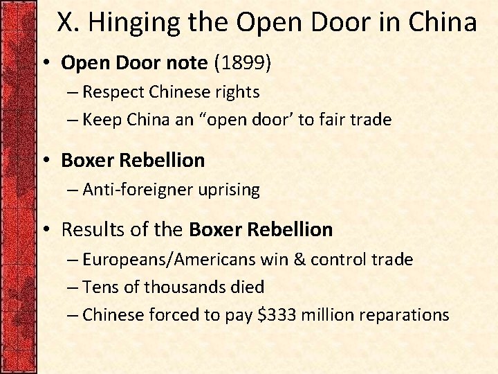 X. Hinging the Open Door in China • Open Door note (1899) – Respect