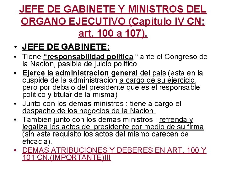 JEFE DE GABINETE Y MINISTROS DEL ORGANO EJECUTIVO (Capitulo IV CN: art. 100 a