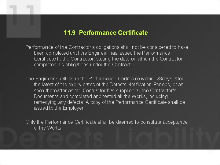  11. 9 Performance Certificate Performance of the Contractor's obligations shall not be considered