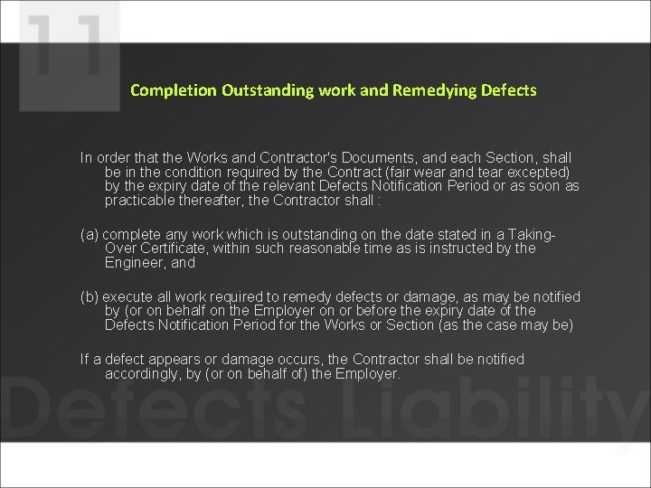 Completion Outstanding work and Remedying Defects In order that the Works and Contractor's Documents,