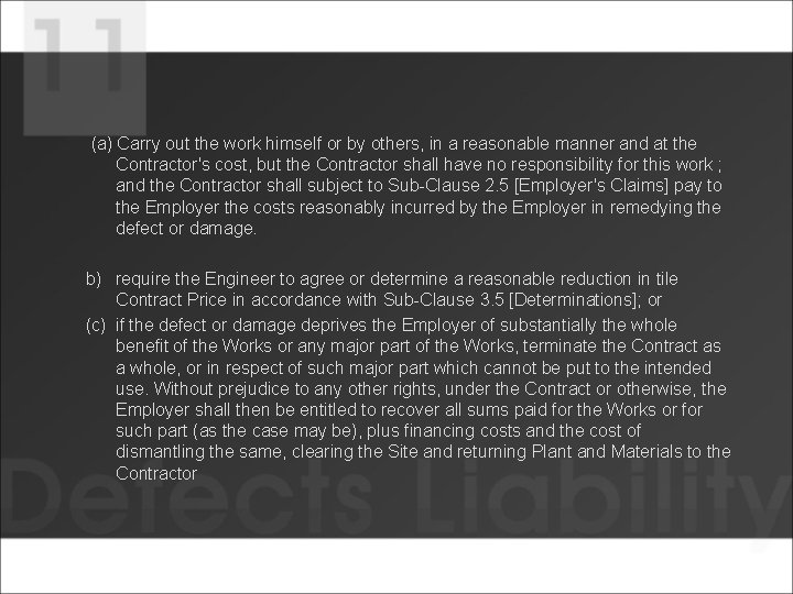  (a) Carry out the work himself or by others, in a reasonable manner