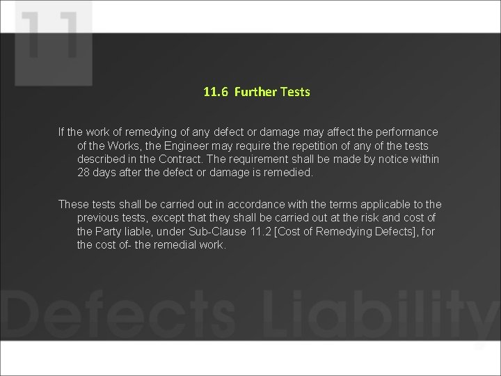 11. 6 Further Tests If the work of remedying of any defect or damage