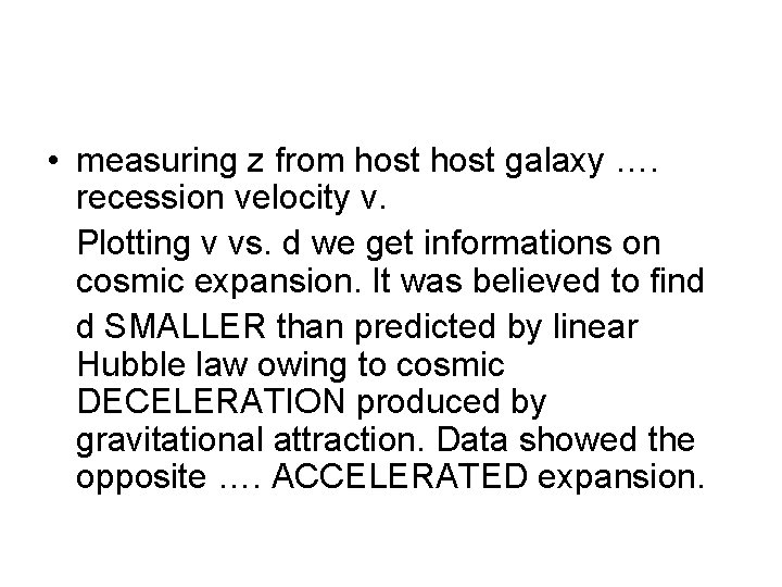  • measuring z from host galaxy …. recession velocity v. Plotting v vs.