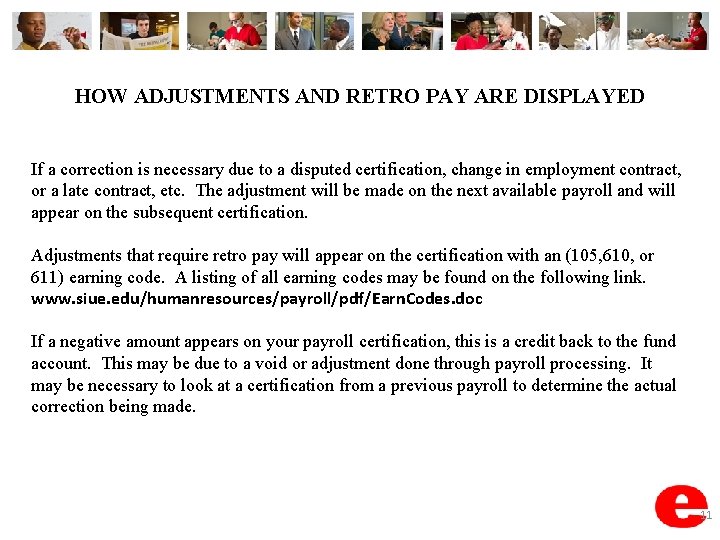 HOW ADJUSTMENTS AND RETRO PAY ARE DISPLAYED If a correction is necessary due to